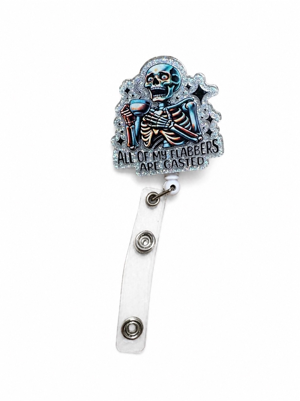 Skeleton Badge Reel with Silver Glitter - "All of My Flabbers Are Gasted"